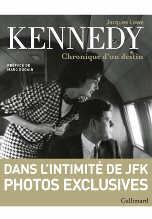 Kennedy, chronique d'un destin, par jacques Lowe (Albums Gallimard)