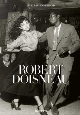 Robert Doisneau, par Jean-Claud Gautrand, 49,99€ aux éditions Taschen