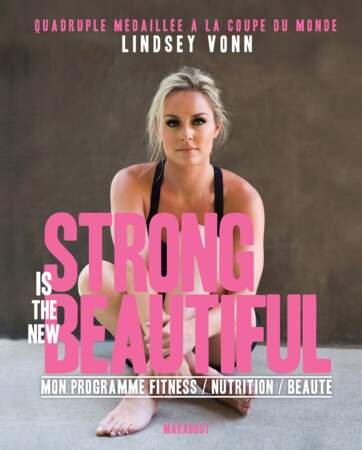 Strong is the new Beautiful, Lindsay Vonn.