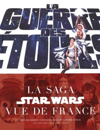La guerre des étoiles La saga vue de la France