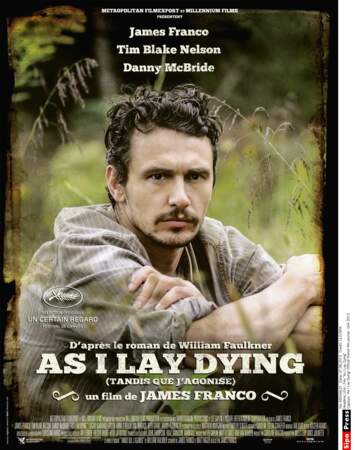 Affiche de son film "As I lay Dying (Tandis que j'agonise)" (2013)