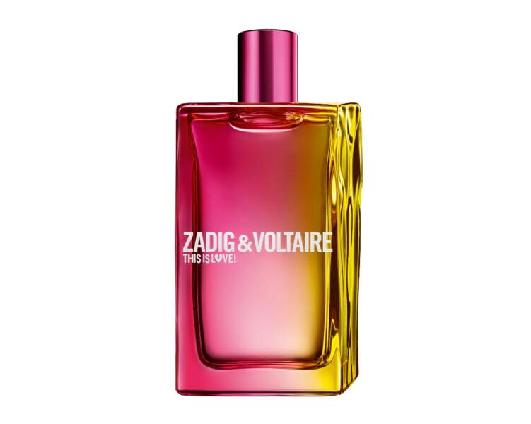 This is Love! Zadig&Voltaire, 50ml, 80€ 