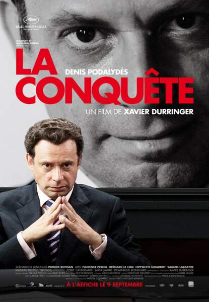 Affiche du film "La Conquête" avec Denis Podalydès dans le rôle de Nicolas Sarkozy.