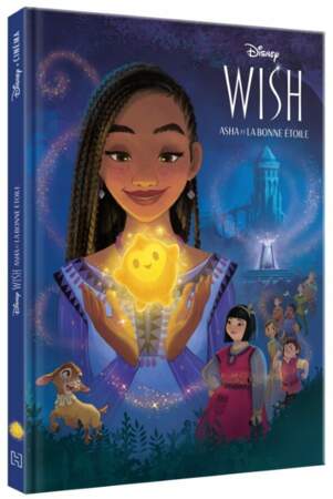 Collection Disney - WISH, ASHA ET LA BONNE ÉTOILE - Disney Cinéma, Hachette Jeunesse, 14,90€ dès le 8 novembre, à partir de 3 ans