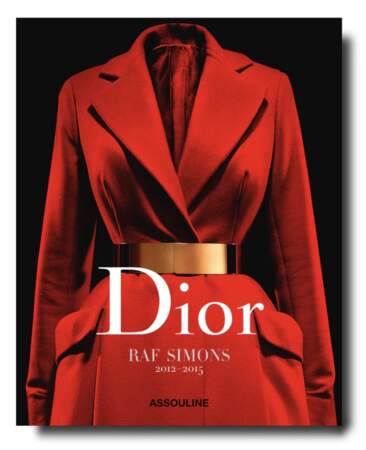Dior par Raf Simons, éd. Assouline, 195 €