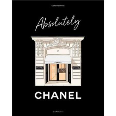 Absolutely Chanel, éd.Larousse, 50€